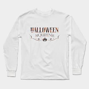 Halloween Queen. Halloween Long Sleeve T-Shirt
